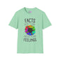 Facts Don't Care About Your Feelings T-shirt