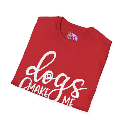 Dogs Make Me Happy You Not So Much Adult T-shirt