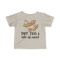 Dirt, Toys, & Lots of Noise Infant Soft T-Shirt