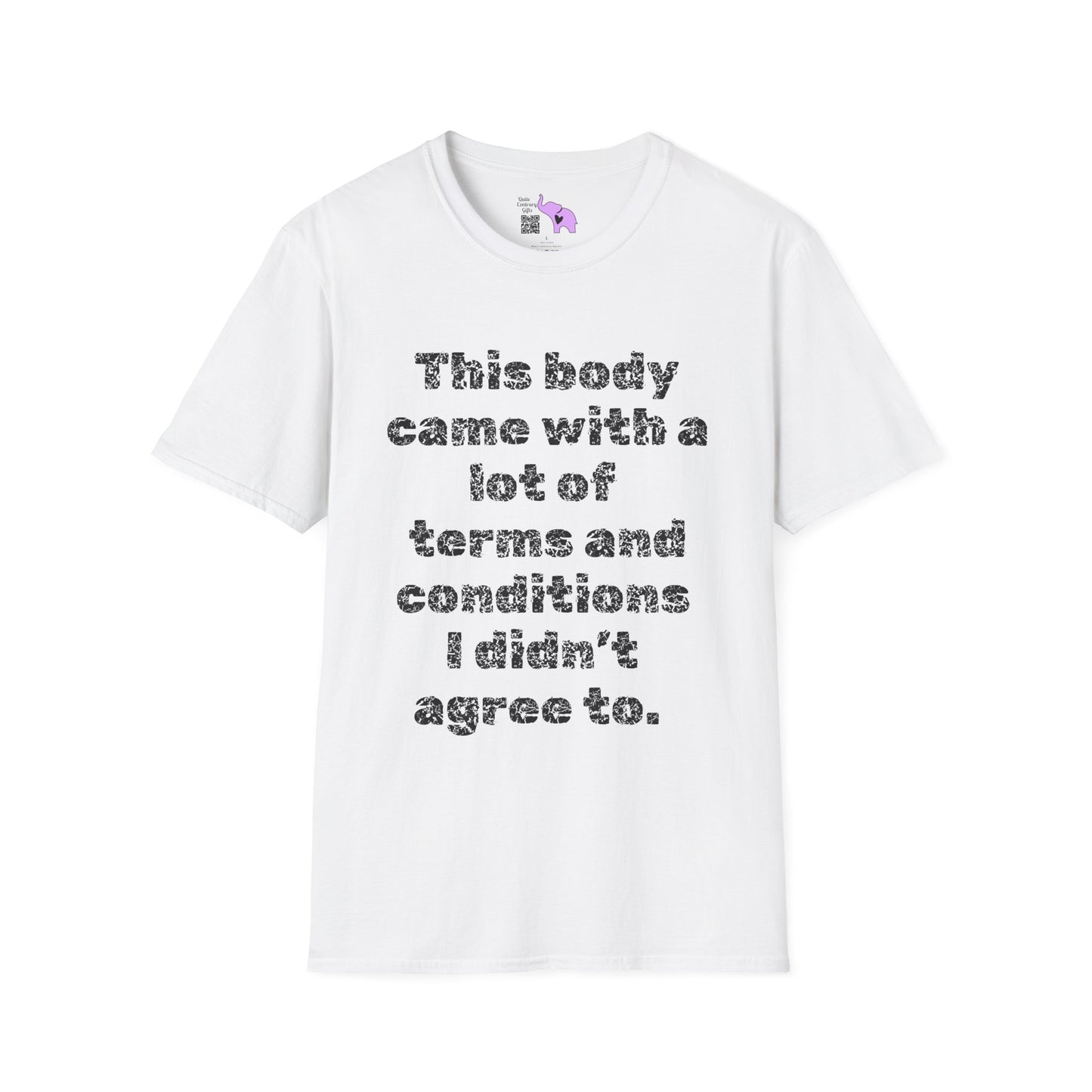 This Body Came With A Lot Of Terms And Conditions I Didn't Agree To Adult T-shirt