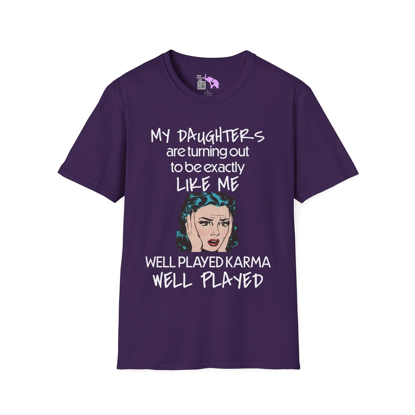 My Daughters Are Turning Out To Be Exactly Like Me... Adult T-shirt