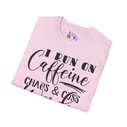 I Run On Caffeine Chaos and Cuss Words Adult T-shirt