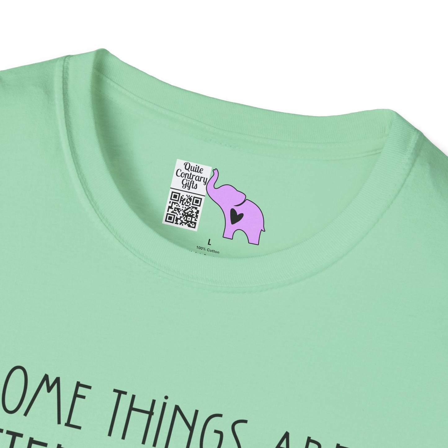 Some Things Are Better Left Alone Like Me For Instance Adult T-shirt