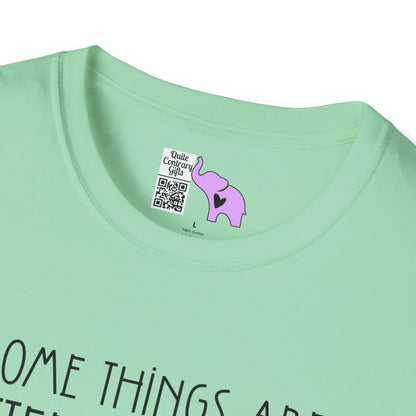Some Things Are Better Left Alone Like Me For Instance Adult T-shirt