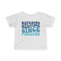 Refusing Bedtime Since Forever Infant Soft T-Shirt