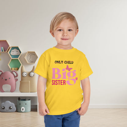 Promoted to Big Sister from Only Child Toddler Tee