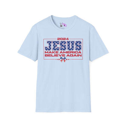 2024 Jesus Make America Believe Again T-shirt