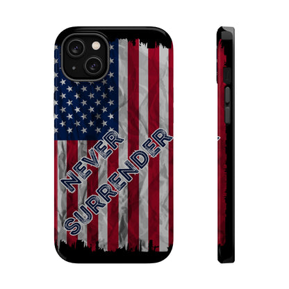 Never Surrender American Flag MagSafe® Compatible Tough Case for iPhone