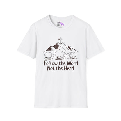 Follow The Word Not The Herd Adult T-shirt