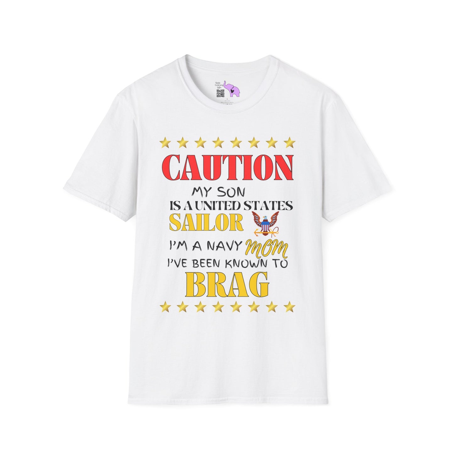 Caution My Son is a US Sailor I've Been Known to Brag (Mom) Unisex Softstyle T-Shirt