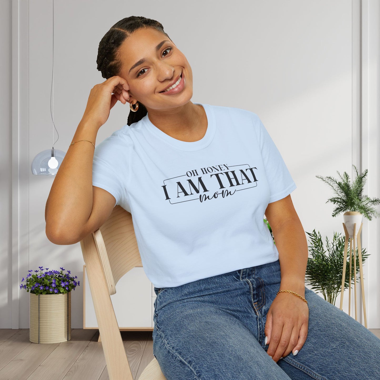 Oh Honey I Am That Mom Adult T-shirt