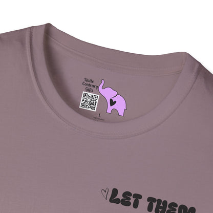 Let Them Misunderstand You Judge You Gossip About You... Adult T-shirt