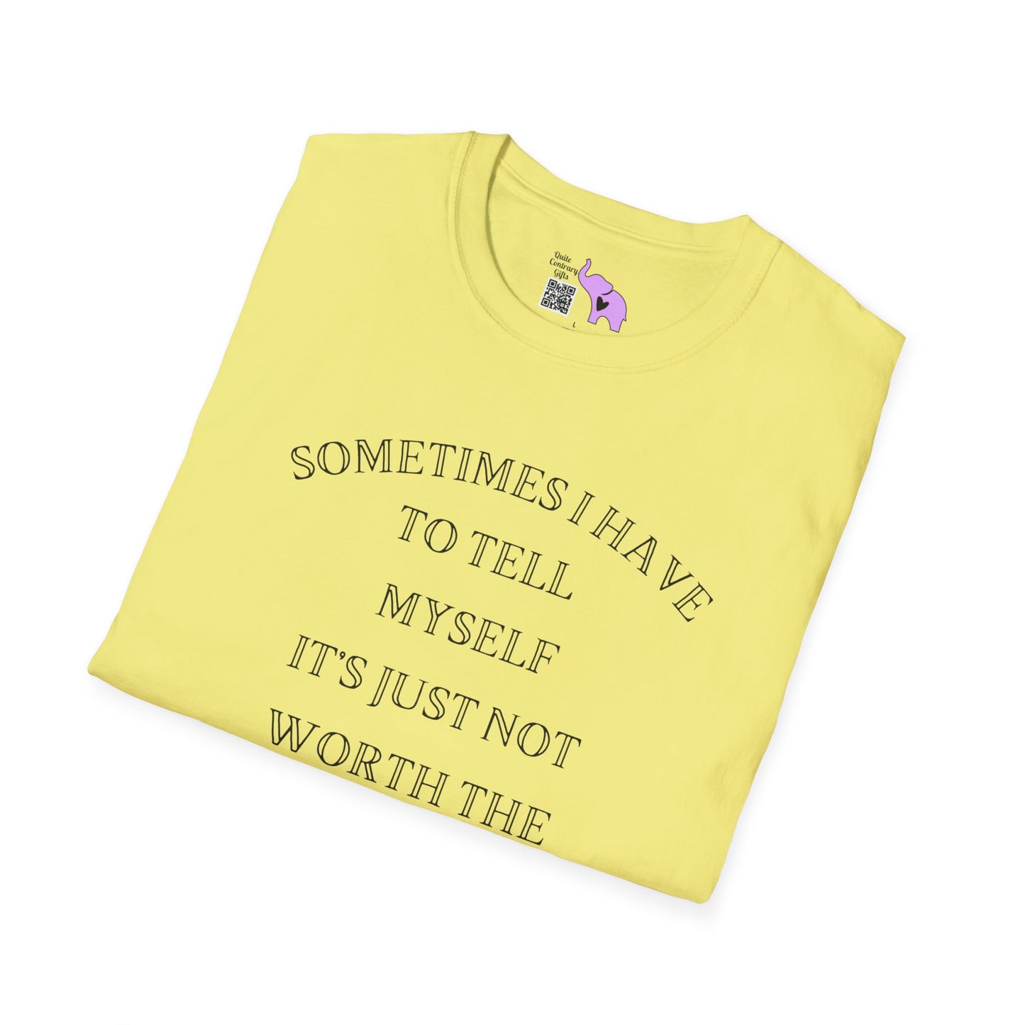 Sometimes I Have To Tell Myself that it's Just Not Worth The Jail Time T-shirt