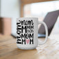Mom Mom Mom Mom Mom Mom Ceramic Mug, (11oz, 15oz)