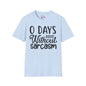 0 Days Without Sarcasm Adult T-shirt