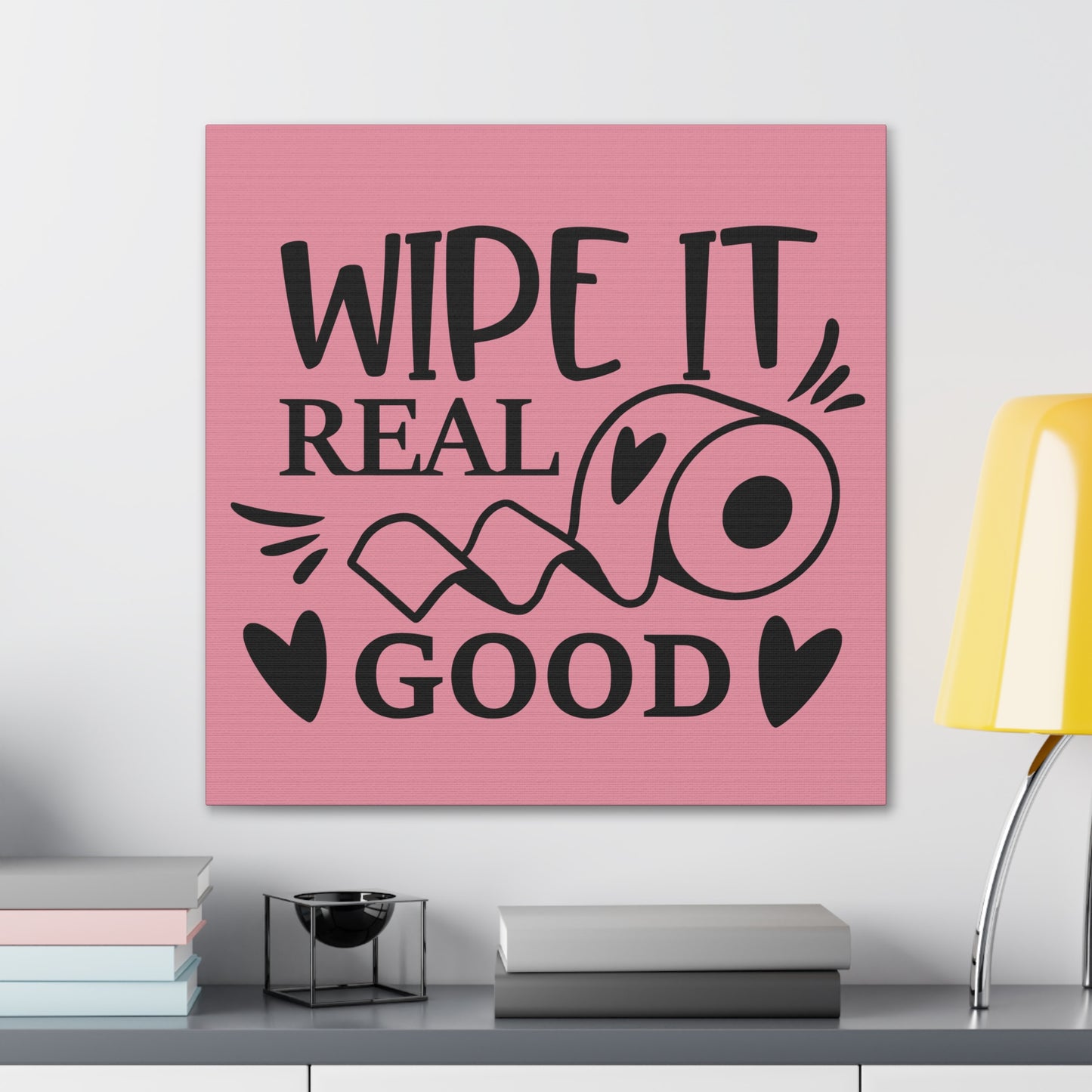 Wipe It Real Good Canvas Square Wraps w/o Frame