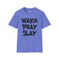 Wake Pray Slay Adult T-shirt
