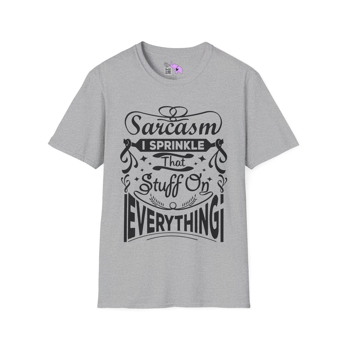 Sarcasm; I Sprinkle That Stuff On Everything Adult T-shirt