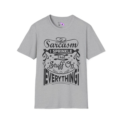 Sarcasm; I Sprinkle That Stuff On Everything Adult T-shirt