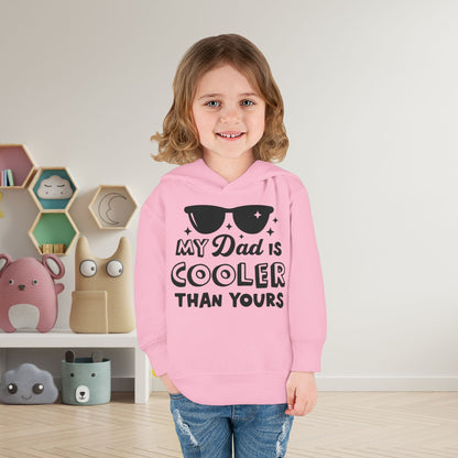 My Dad is Cooler Than Yours Toddler Hoodie