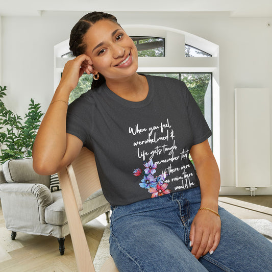 When You Feel Overwhelmed... Adult T-shirt