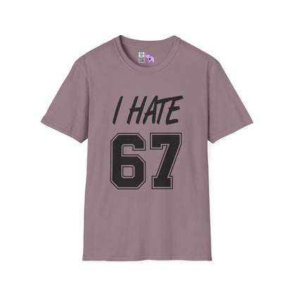 I Hate 67 Adult T-shirt