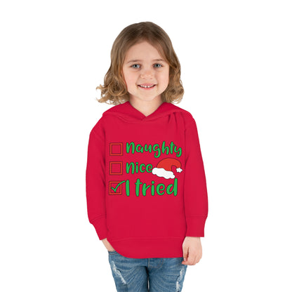 Naughty Nice I Tried Toddler Pullover Fleece Hoodie