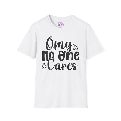 OMG No One Cares Adult T-shirt