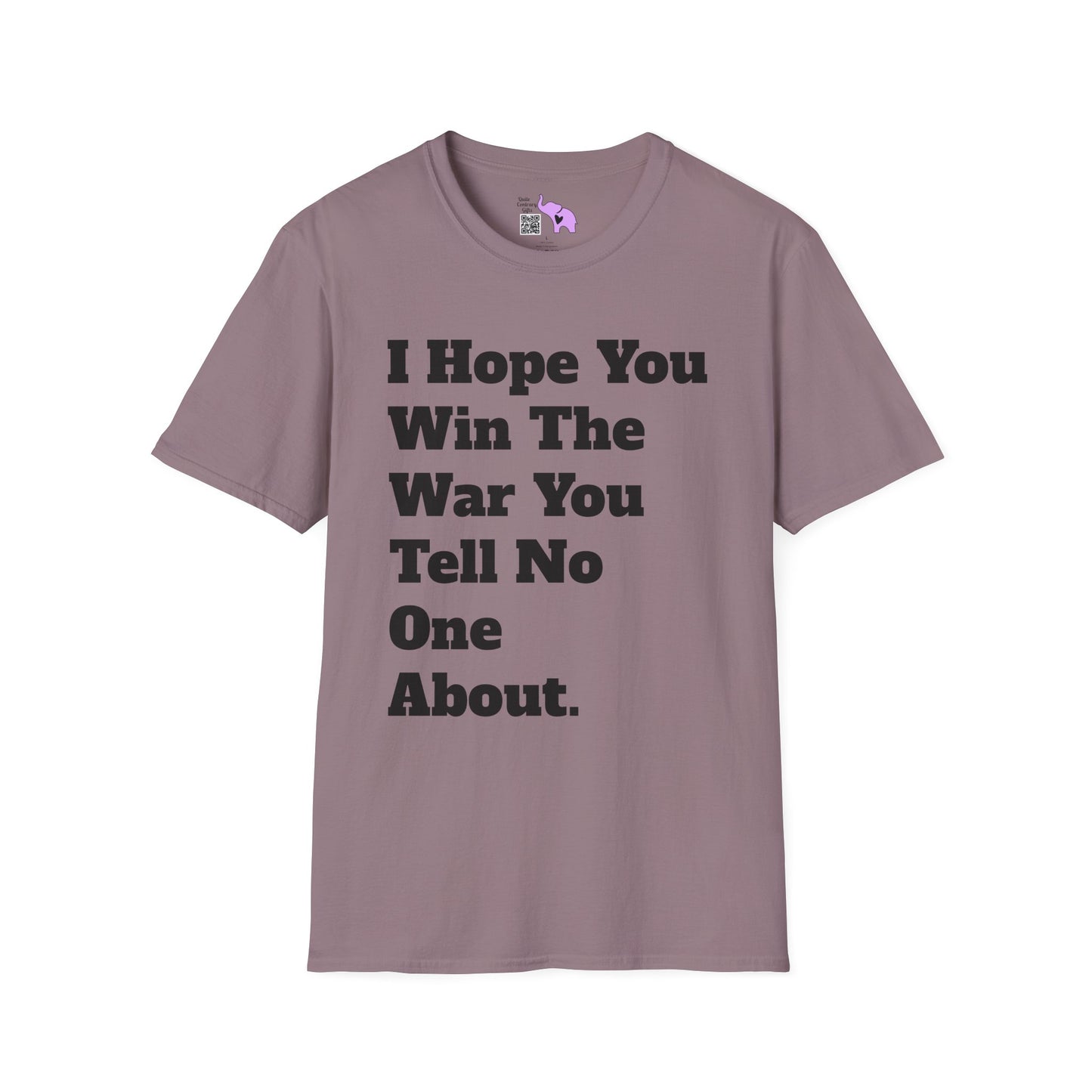I Hope You Win The War You Tell No One About Adult T-shirt