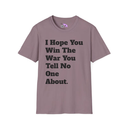 I Hope You Win The War You Tell No One About Adult T-shirt