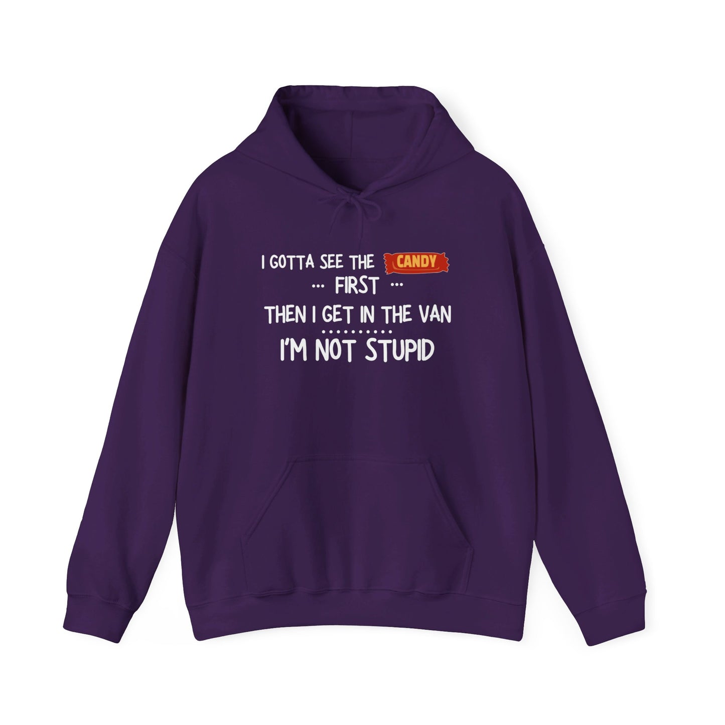 I Have To See The Candy First... Heavy Blend™ Hooded Sweatshirt