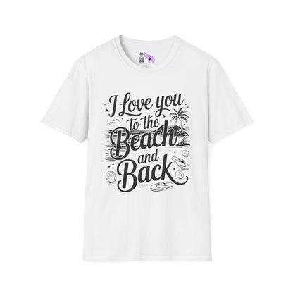 I Love You to the Beach and Back Adult T-shirt