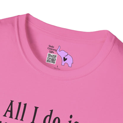All I Do Is Work and Sleep But I'm Always Broke and I'm Still Tired Adult T-shirt