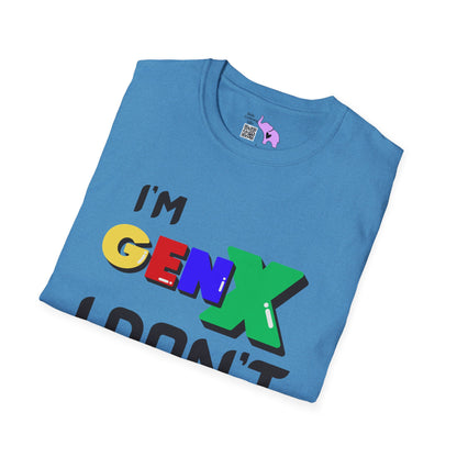 I'm GenX I Don't Care Adult T-shirt