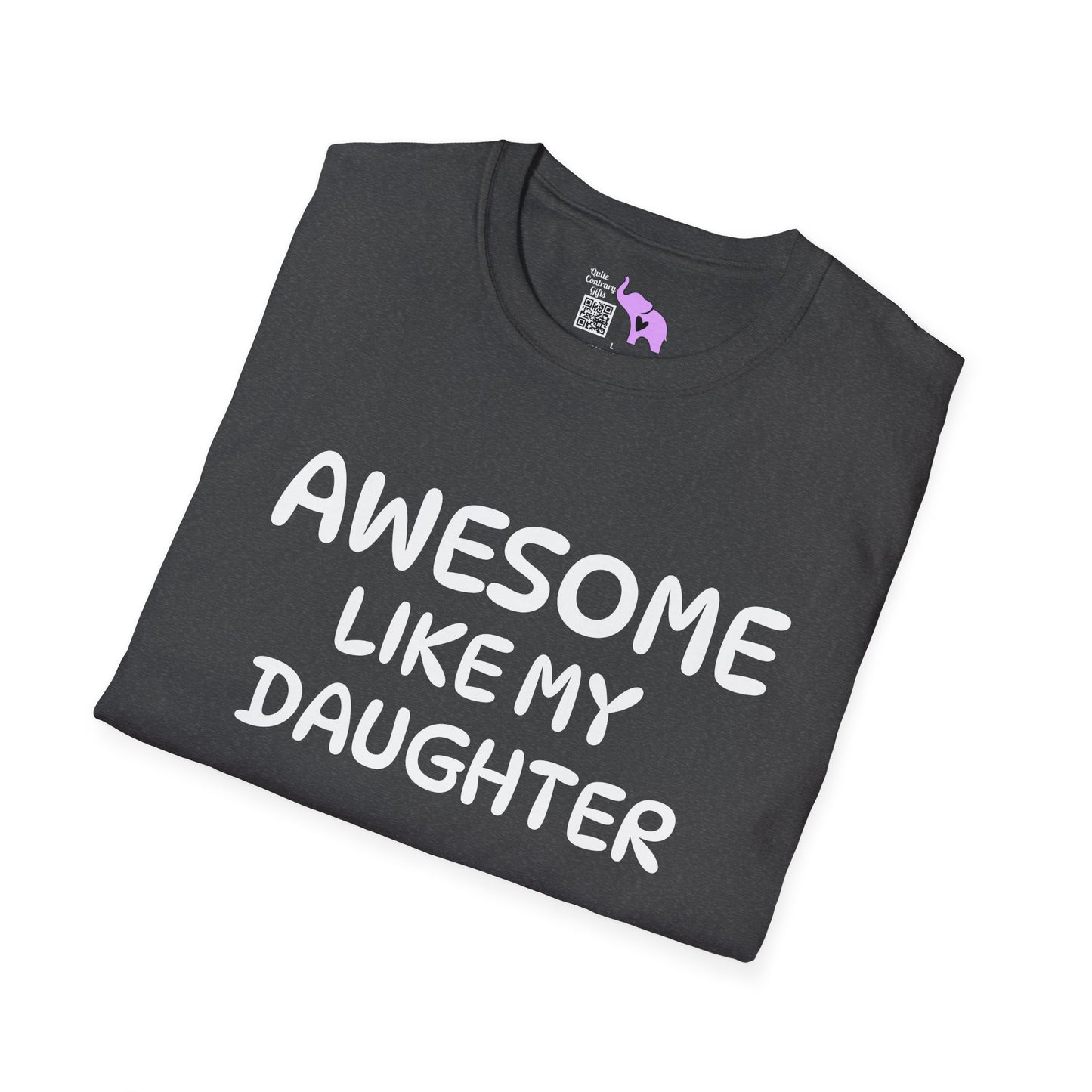 Awesome Like My Daughter Adult T-shirt