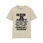 GenX Army We May Be Old But We Will Still Throw Hands T-shirt