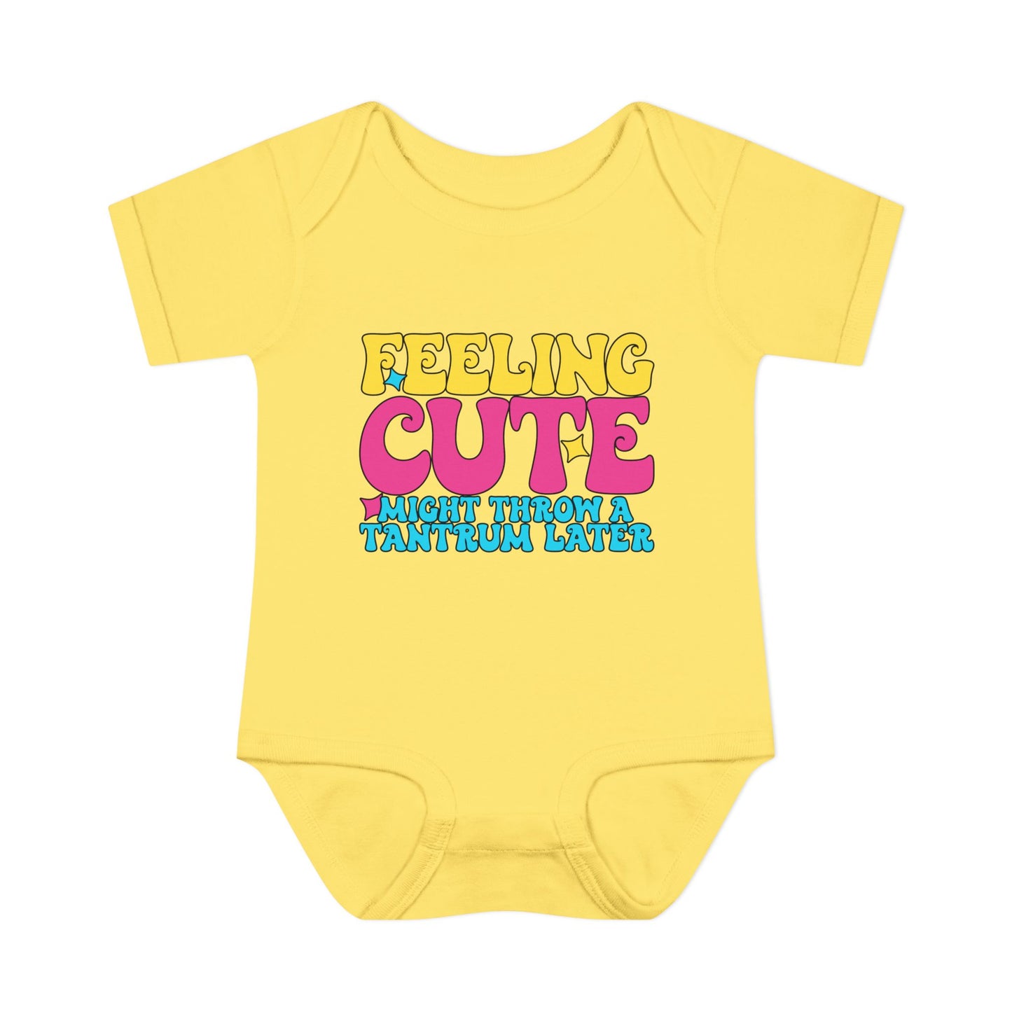 Feeling Cute Might Throw A Tantrum Later Baby Rib Bodysuit