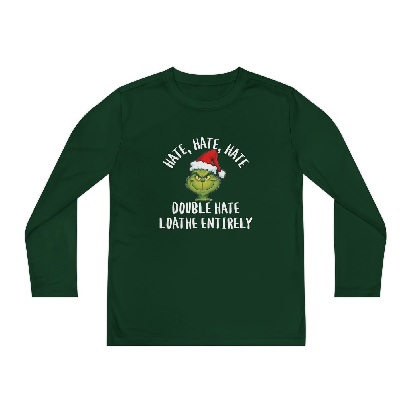 Hate, Hate, Hate, Double Hate, Loathe Entirely-Grinch Youth Long Sleeve Tee