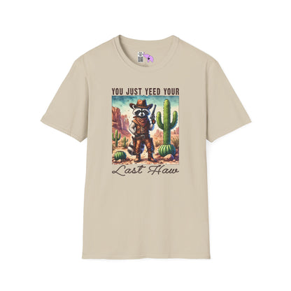 You Just Yeed Your Last Yaw Adult T-shirt
