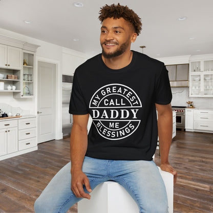 My Greatest Blessings Call Me Daddy Adult T-shirt