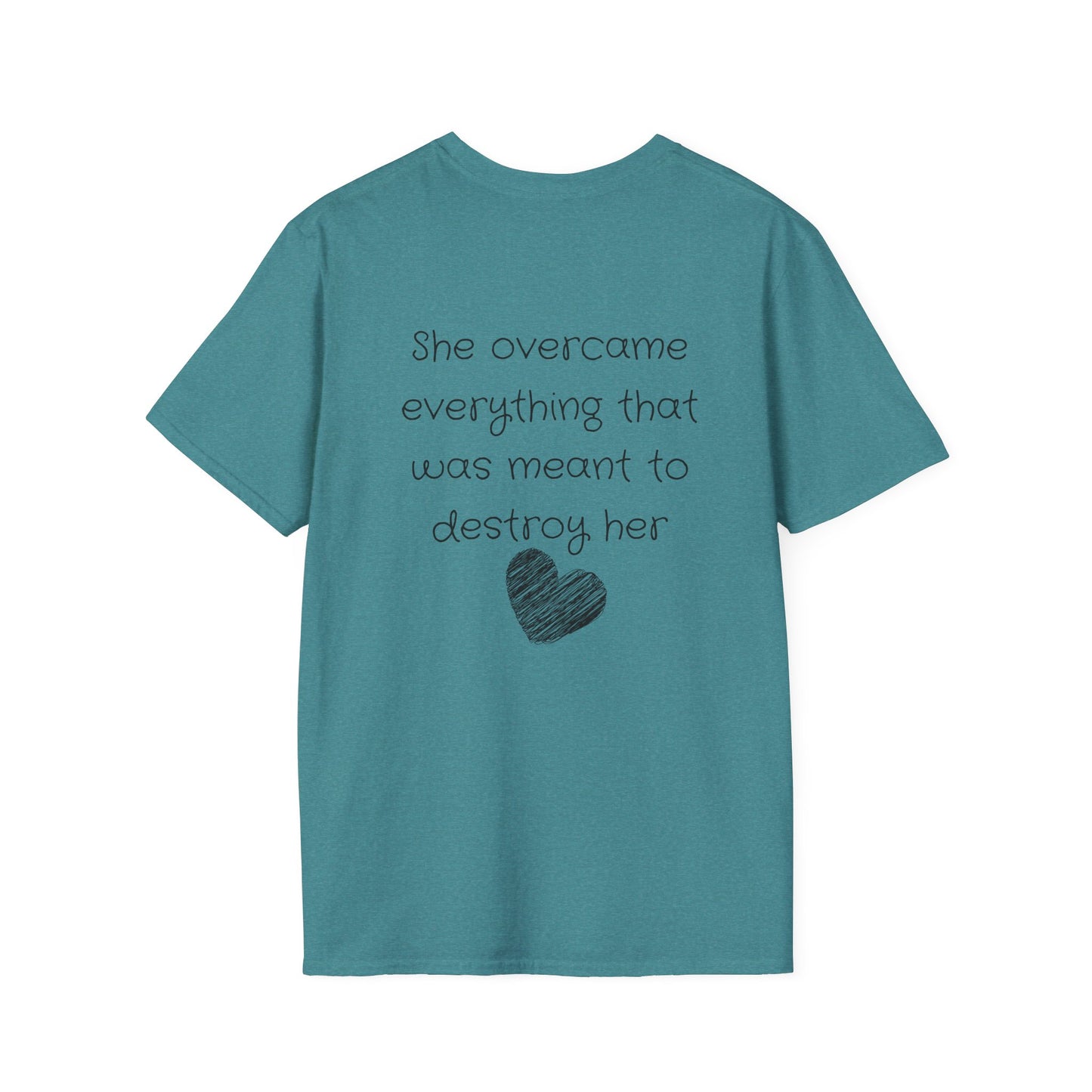 She Overcame Everything That Was Meant To Destroy Her T-shirt