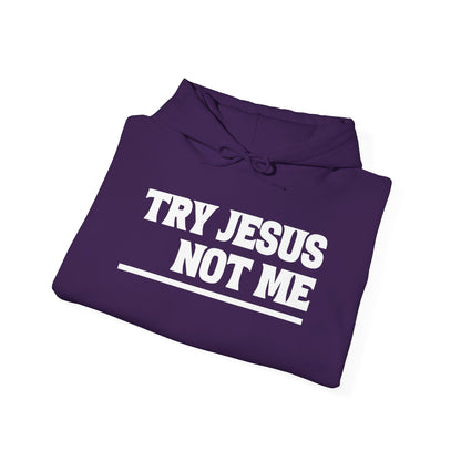 ""Try Jesus Not Me 1 Corinthians 15:10 Heavy Blend™ Hooded Sweatshirt