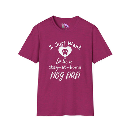 I Just Want To Be A Stay At Home Dog Dad T-shirt