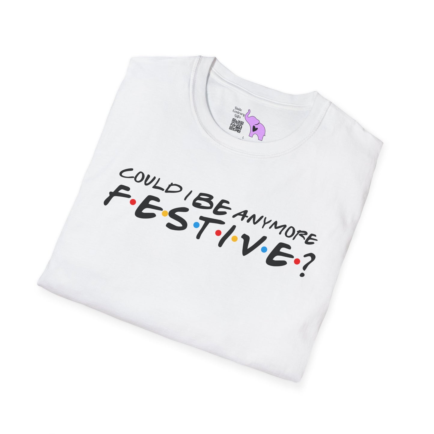 Could I BE Anymore Festive? (Friends, Phoebe's Christmas Song) Adult T-shirt
