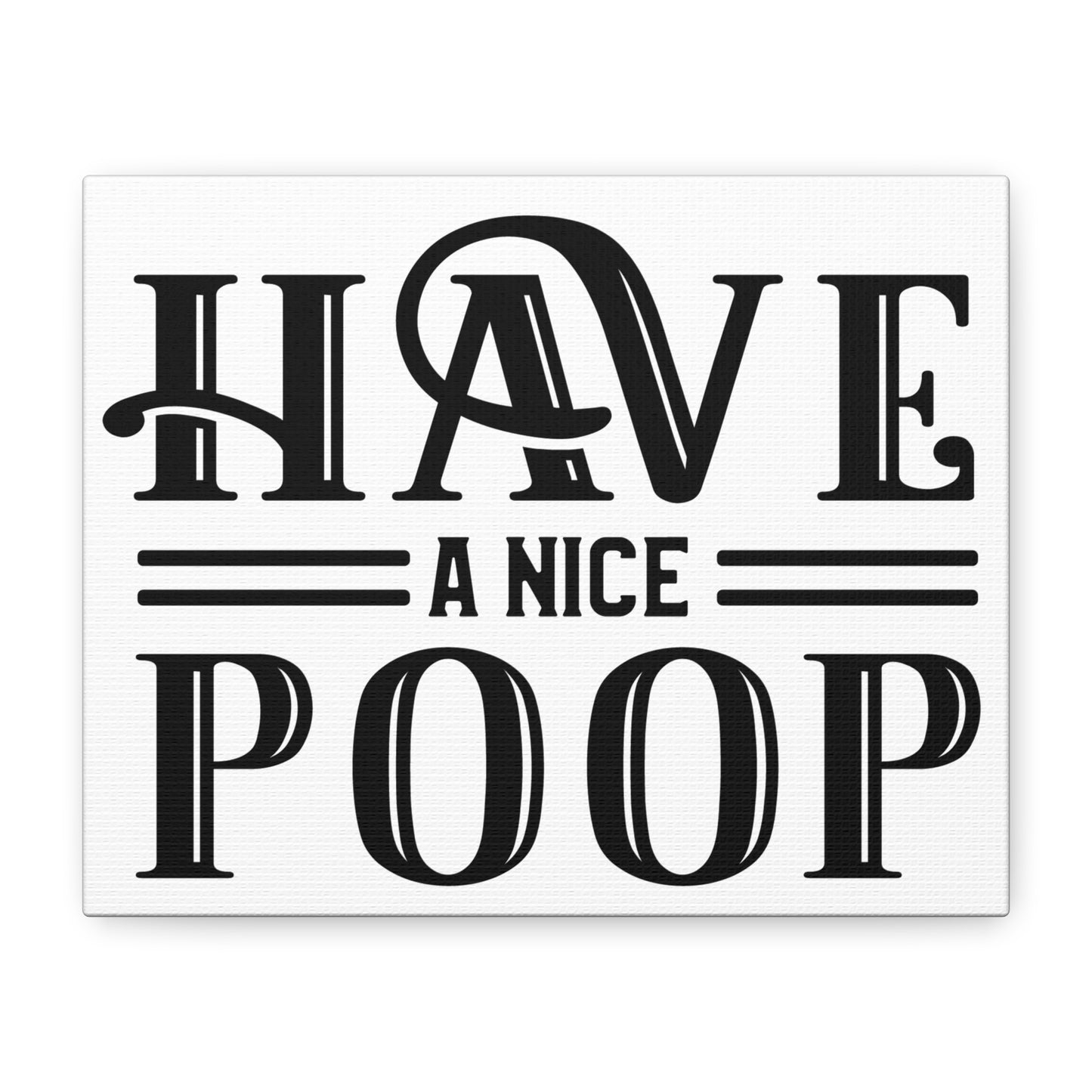 Have A Nice Poop (Horizontal) Canvas Art