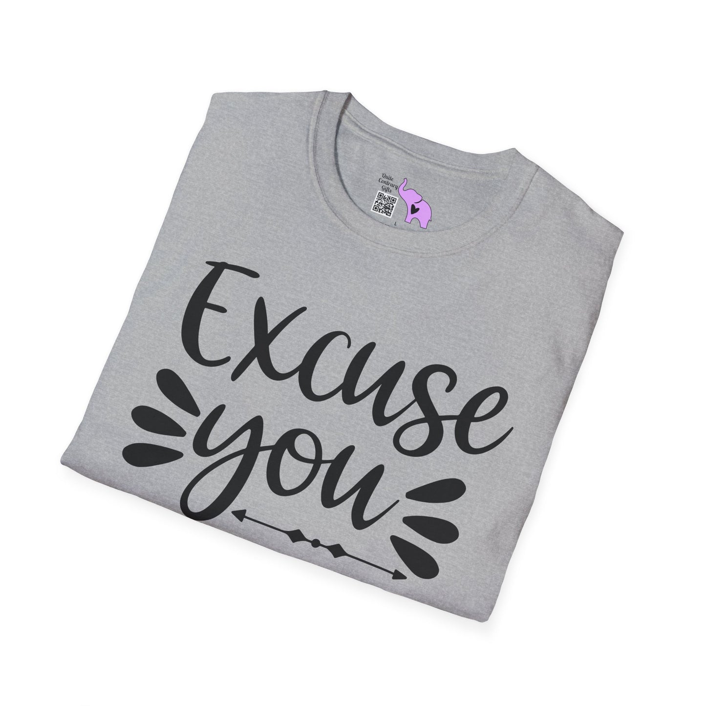 Excuse You Adult T-shirt