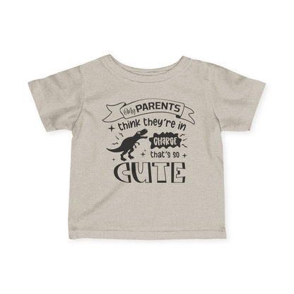 My Parents Think They're In Charge That's So Cute Infant Soft T-Shirt