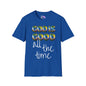 God Is Good All The Time (2) T-shirt