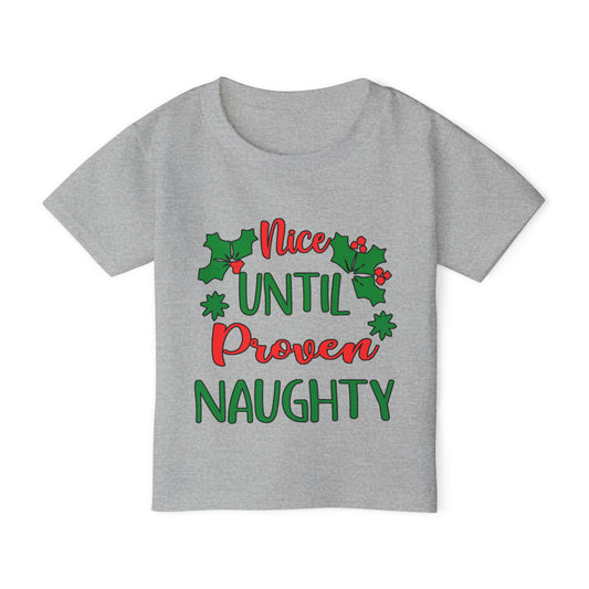 Nice Until Proven Naughty Heavy Cotton™ Toddler T-shirt