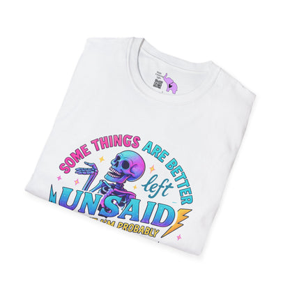 Some Things Are Better Left Unsaid... Adult T-shirt